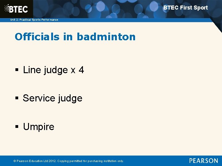 BTEC First Sport Unit 2: Practical Sports Performance Officials in badminton § Line judge
