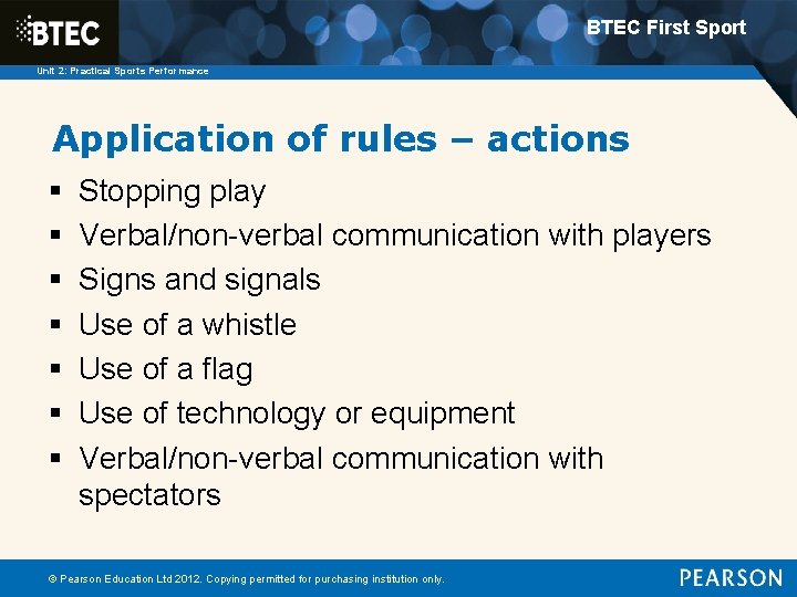 BTEC First Sport Unit 2: Practical Sports Performance Application of rules – actions §