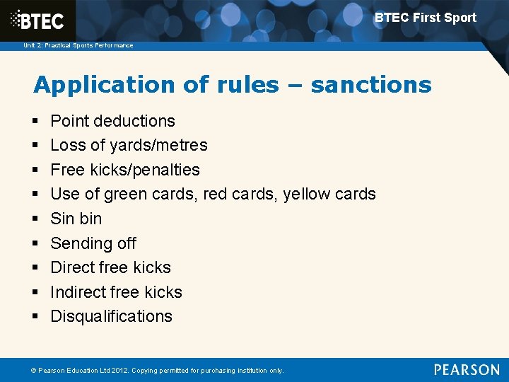 BTEC First Sport Unit 2: Practical Sports Performance Application of rules – sanctions §