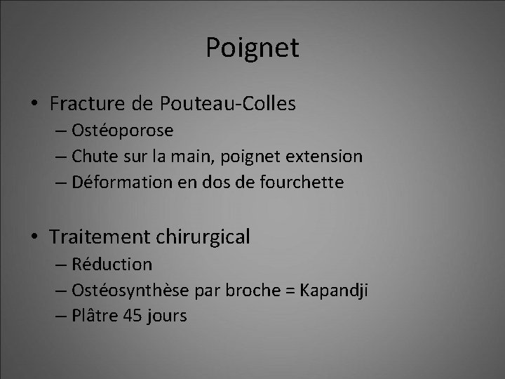 Poignet • Fracture de Pouteau-Colles – Ostéoporose – Chute sur la main, poignet extension
