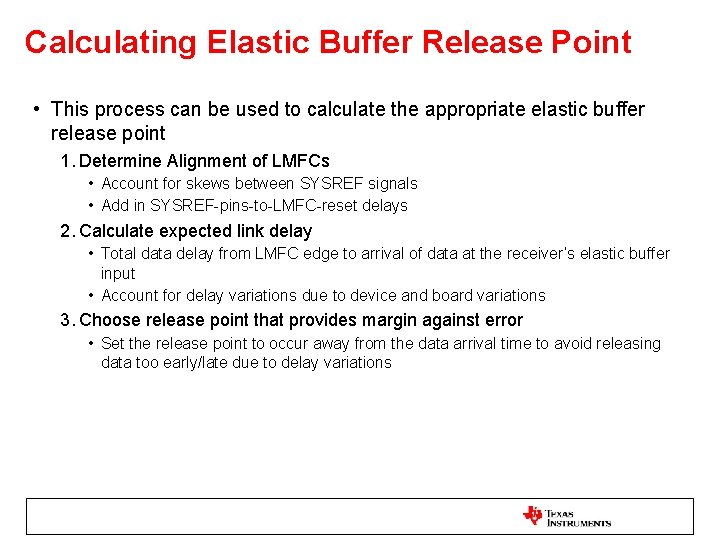 Calculating Elastic Buffer Release Point • This process can be used to calculate the