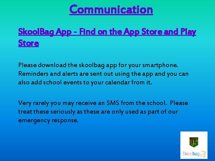 Communication Skool. Bag App - Find on the App Store and Play Store Please