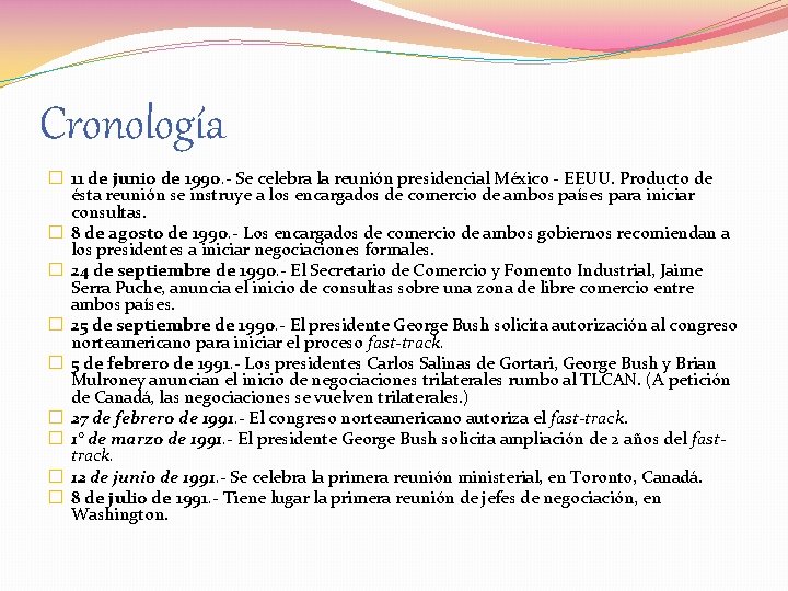 Cronología � 11 de junio de 1990. - Se celebra la reunión presidencial México