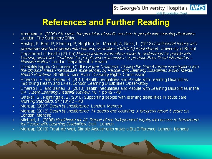 References and Further Reading • • • Abraham, A. (2009) Six Lives: the provision