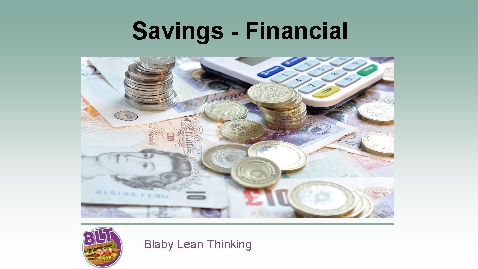 Savings - Financial Blaby Lean Thinking 