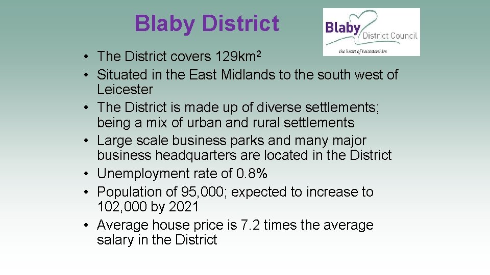 Blaby District • The District covers 129 km 2 • Situated in the East