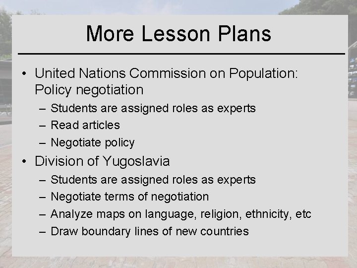 More Lesson Plans • United Nations Commission on Population: Policy negotiation – Students are