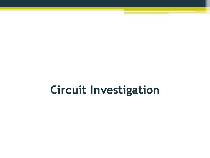 Circuit Investigation 