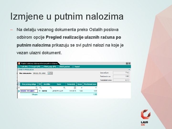 Izmjene u putnim nalozima – Na detalju vezanog dokumenta preko Ostalih poslova odbirom opcije