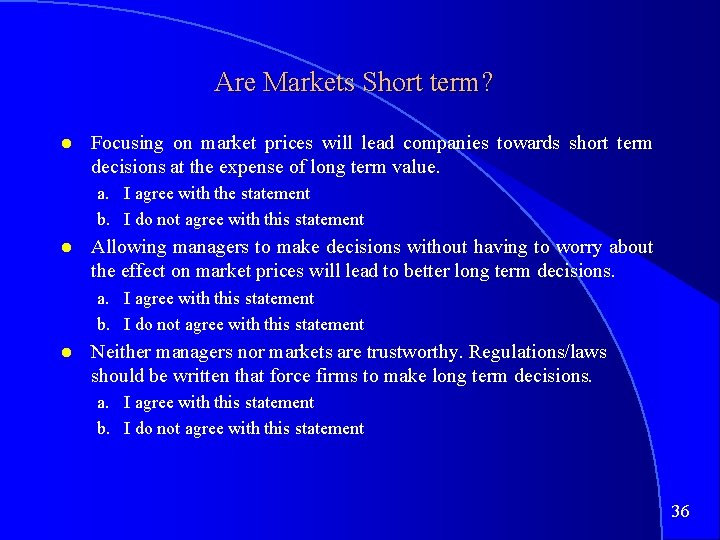 Are Markets Short term? Focusing on market prices will lead companies towards short term