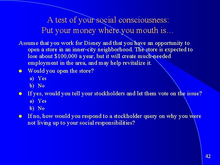 A test of your social consciousness: Put your money where you mouth is… Assume