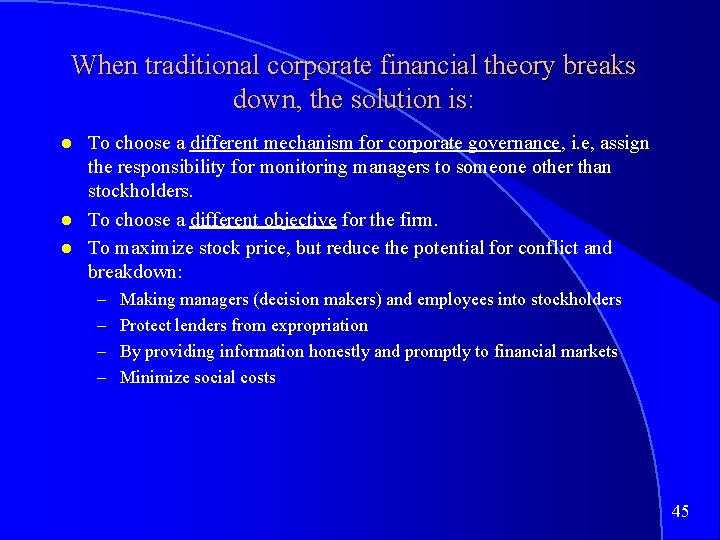 When traditional corporate financial theory breaks down, the solution is: To choose a different