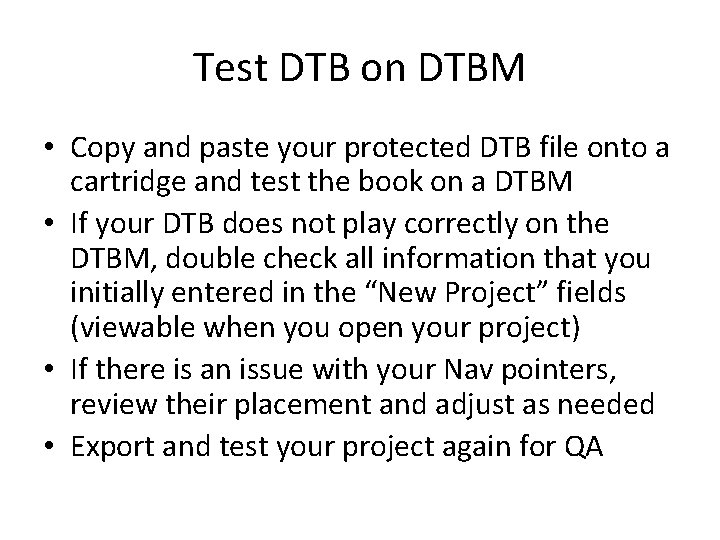 Test DTB on DTBM • Copy and paste your protected DTB file onto a