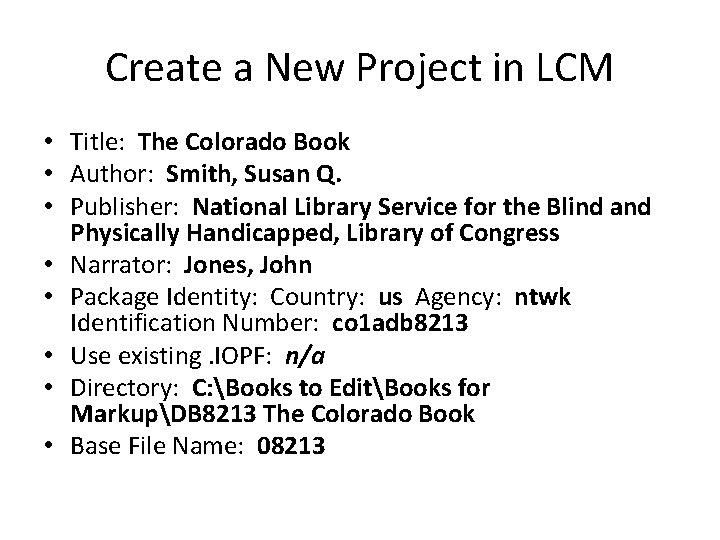 Create a New Project in LCM • Title: The Colorado Book • Author: Smith,