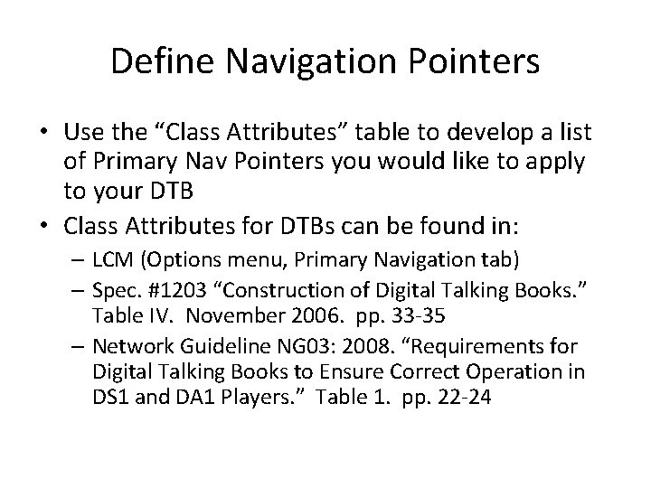 Define Navigation Pointers • Use the “Class Attributes” table to develop a list of