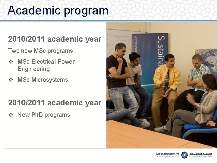 Academic program 2010/2011 academic year Two new MSc programs v MSc Electrical Power Engineering