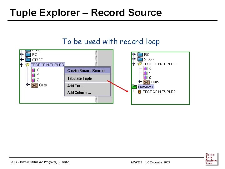 Tuple Explorer – Record Source To be used with record loop JAS 3 –