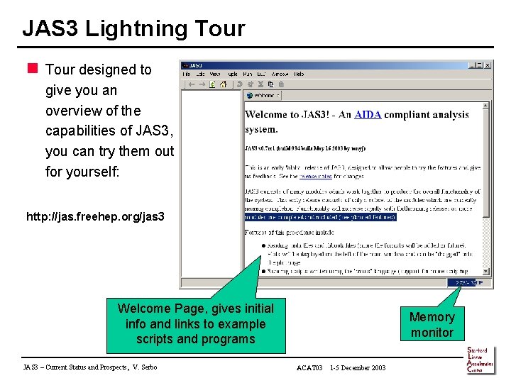 JAS 3 Lightning Tour n Tour designed to give you an overview of the