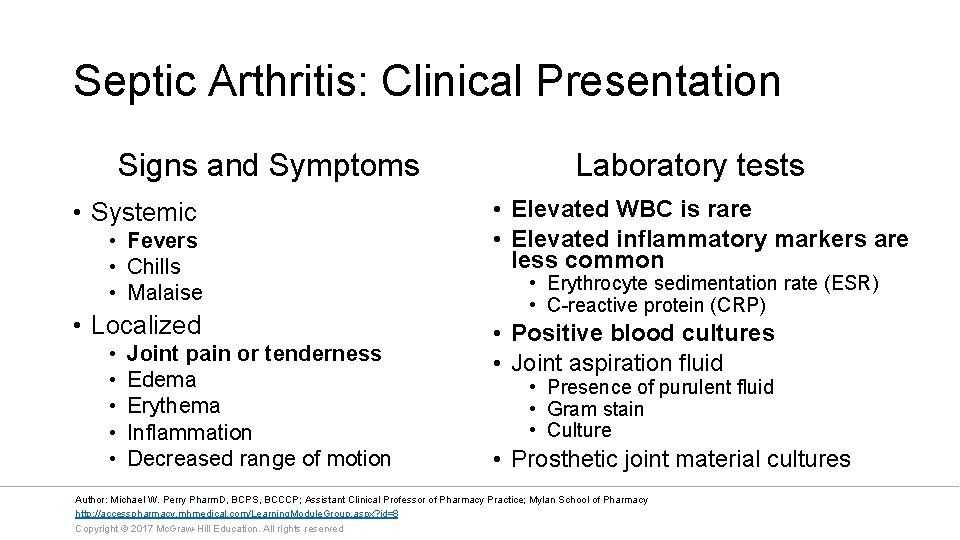 Septic Arthritis: Clinical Presentation Signs and Symptoms • Systemic • Fevers • Chills •