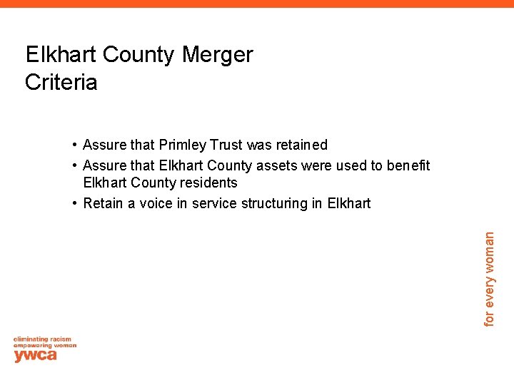 Elkhart County Merger Criteria for every woman • Assure that Primley Trust was retained