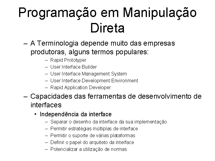 Programação em Manipulação Direta – A Terminologia depende muito das empresas produtoras, alguns termos