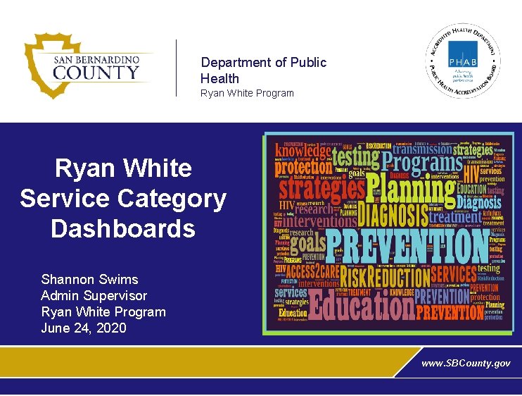 Department of Public Health Ryan White Program Ryan White Service Category Dashboards Shannon Swims