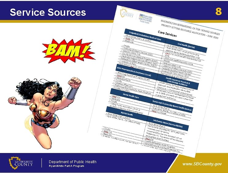 Service Sources Department of Public Health Ryan White Part A Program 8 www. SBCounty.