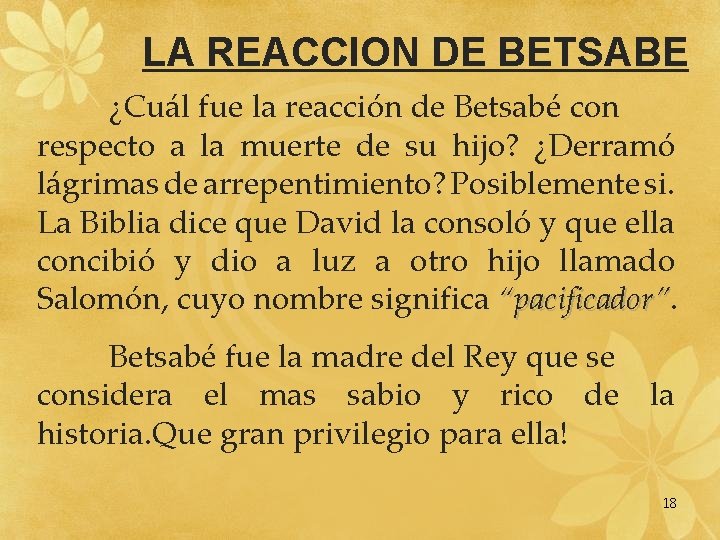 LA REACCION DE BETSABE ¿Cuál fue la reacción de Betsabé con respecto a la LA REACCION DE BETSABE ¿Cuál fue la reacción de Betsabé con respecto a la