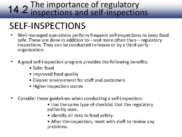 The importance of regulatory 14. 2 inspections and self-inspections SELF-INSPECTIONS • Well-managed operations perform