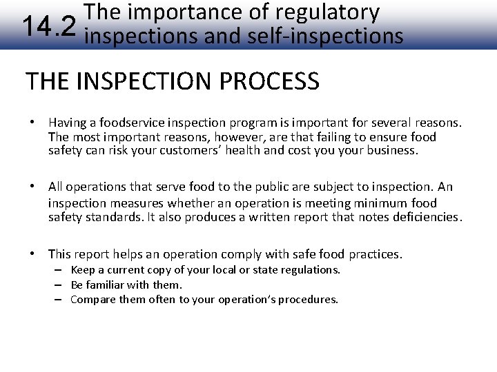 The importance of regulatory 14. 2 inspections and self-inspections THE INSPECTION PROCESS • Having