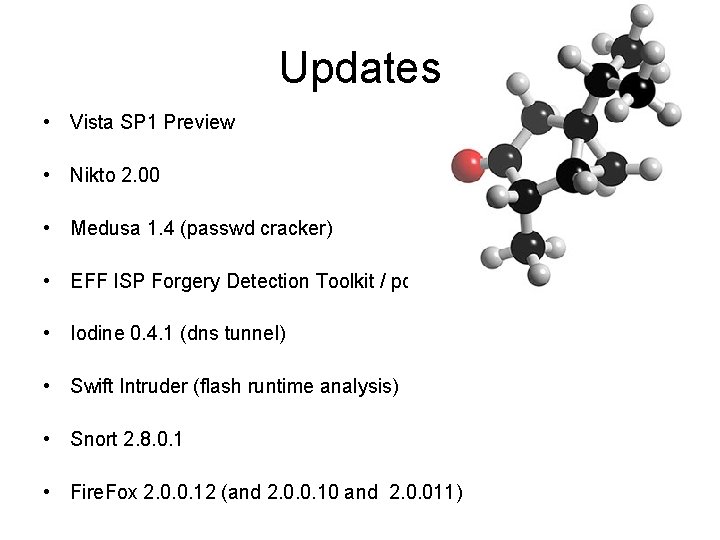 Updates • Vista SP 1 Preview • Nikto 2. 00 • Medusa 1. 4