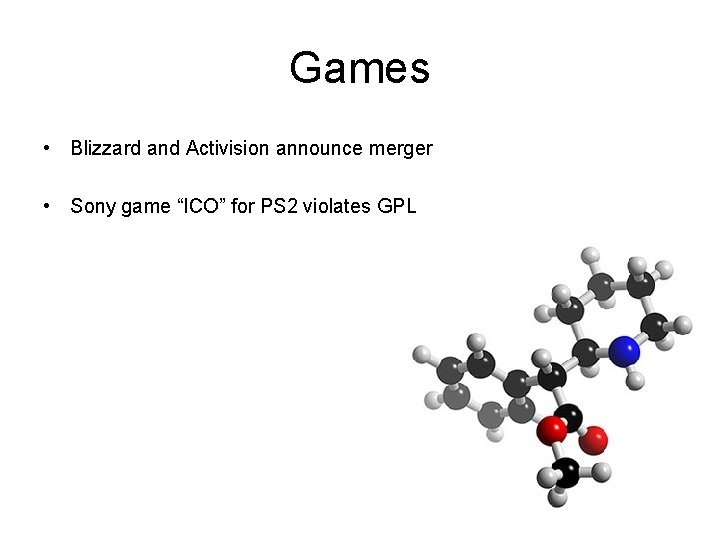 Games • Blizzard and Activision announce merger • Sony game “ICO” for PS 2