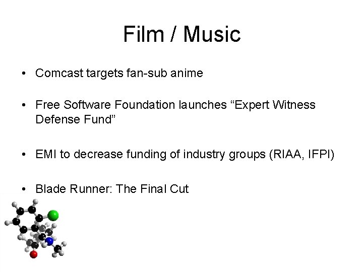 Film / Music • Comcast targets fan-sub anime • Free Software Foundation launches “Expert