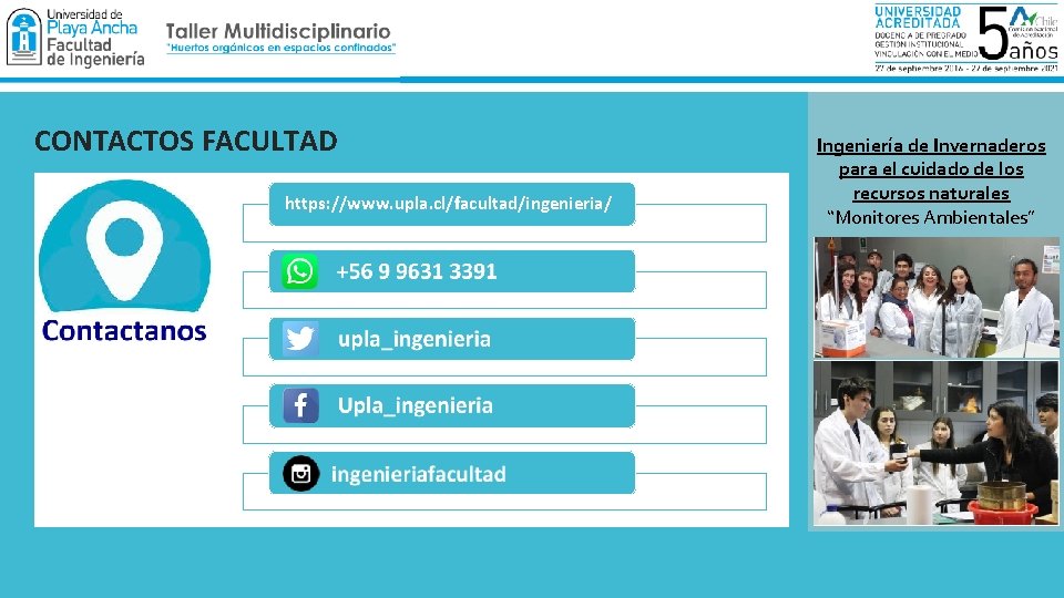 CONTACTOS FACULTAD https: //www. upla. cl/facultad/ingenieria/. . Ingeniería de Invernaderos para el cuidado de