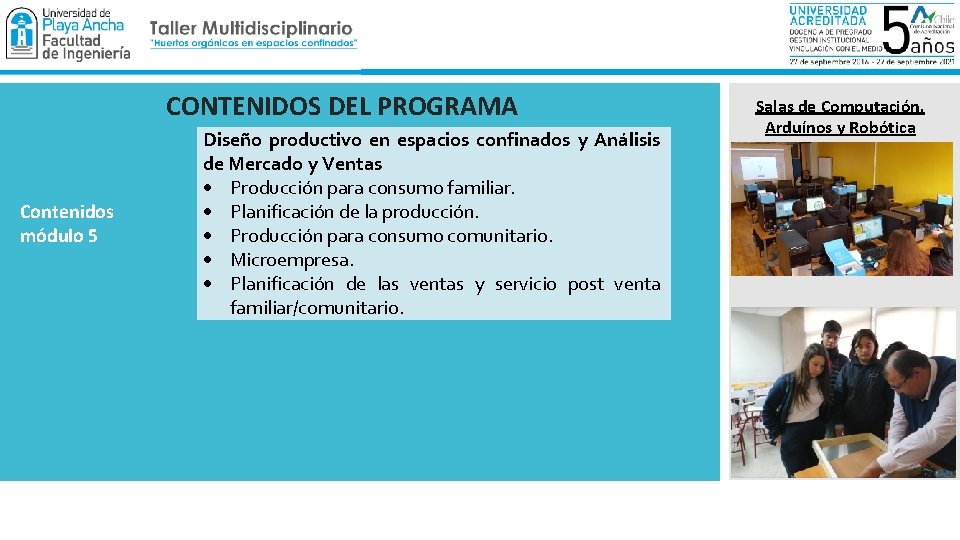 CONTENIDOS DEL PROGRAMA Contenidos módulo 5 Diseño productivo en espacios confinados y Análisis de