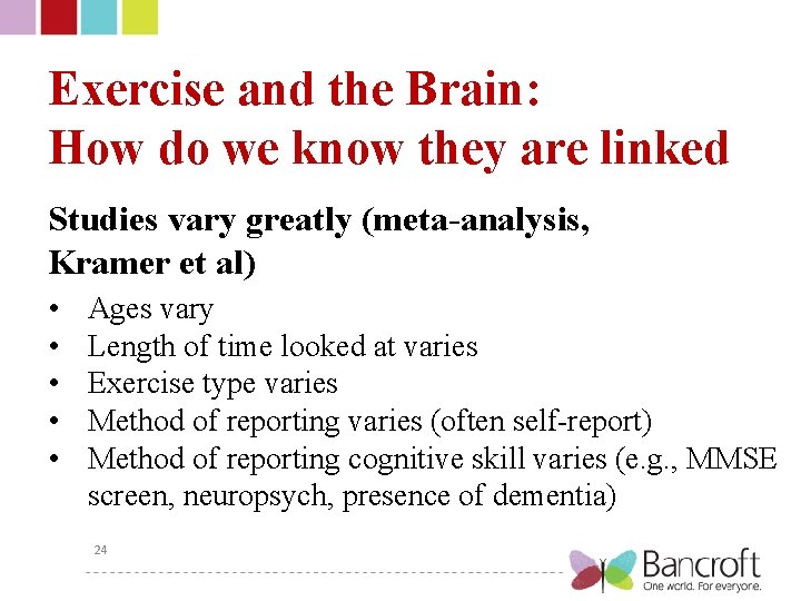 Exercise and the Brain: How do we know they are linked Studies vary greatly