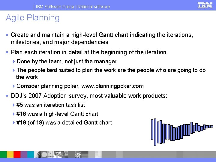 IBM Software Group | Rational software Agile Planning § Create and maintain a high-level