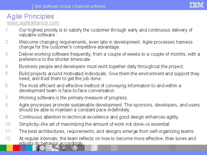 IBM Software Group | Rational software Agile Principles www. agilealliance. com 1. Our highest