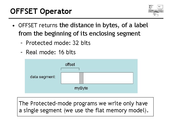 OFFSET Operator • OFFSET returns the distance in bytes, of a label from the