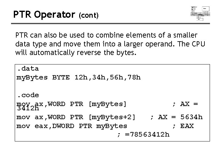 PTR Operator (cont) PTR can also be used to combine elements of a smaller
