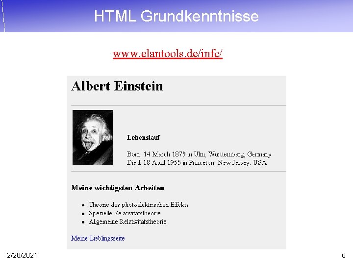 HTML Grundkenntnisse www. elantools. de/infc/ 2/28/2021 6 