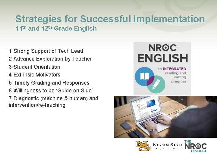 Strategies for Successful Implementation 11 th and 12 th Grade English 1. Strong Support