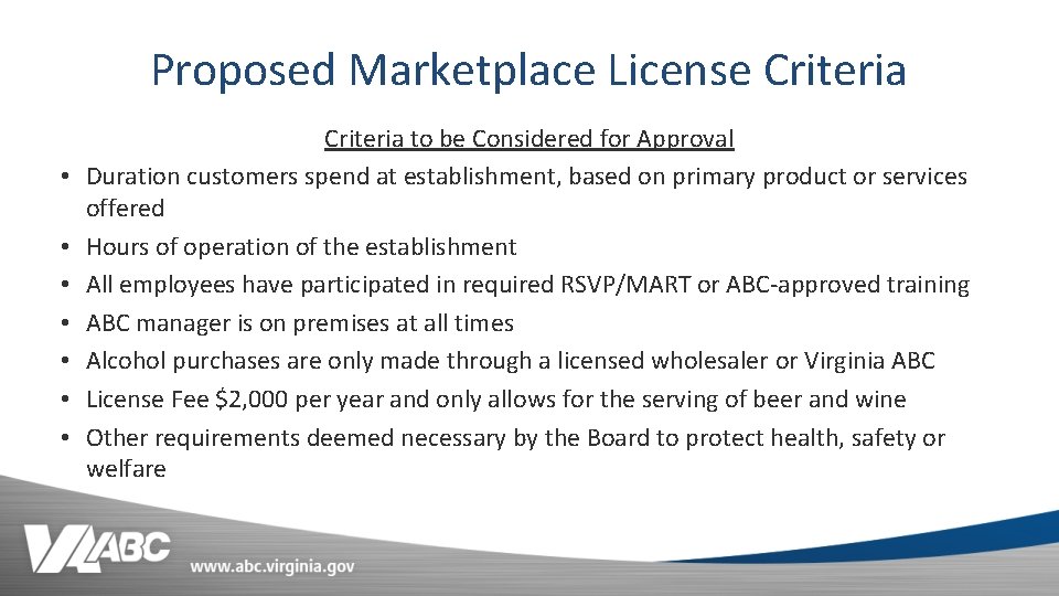 Proposed Marketplace License Criteria • • Criteria to be Considered for Approval Duration customers