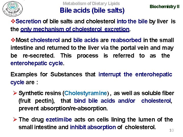 Metabolism of Dietary Lipids Bile acids (bile salts) Biochemistry II Secretion of bile salts