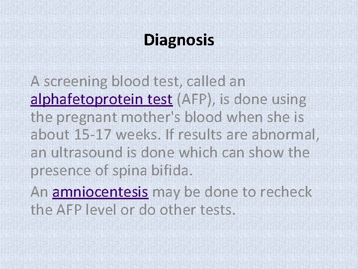 Diagnosis A screening blood test, called an alphafetoprotein test (AFP), is done using the