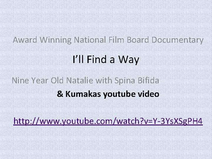 Award Winning National Film Board Documentary I’ll Find a Way Nine Year Old Natalie