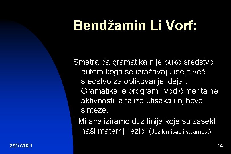 Bendžamin Li Vorf: Smatra da gramatika nije puko sredstvo putem koga se izražavaju ideje