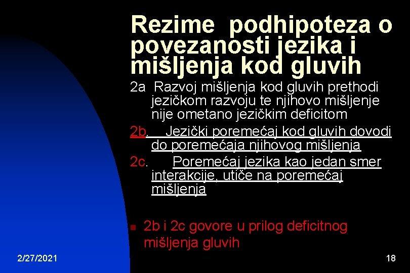 Rezime podhipoteza o povezanosti jezika i mišljenja kod gluvih 2 a Razvoj mišljenja kod