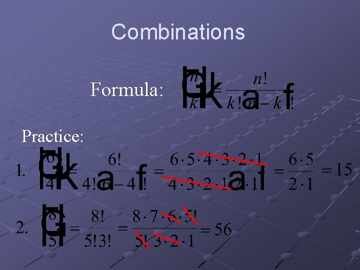 Combinations Formula: Practice: 