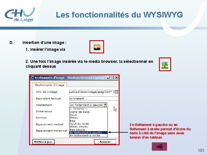 Les fonctionnalités du WYSIWYG D. Insertion d’une image : 1. Insérer l’image via 2.